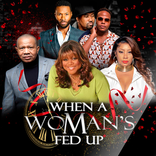 When A Woman's Fed Up
